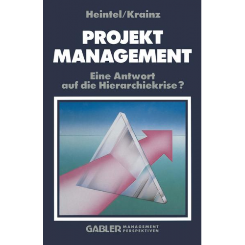 Peter Heintel & Ewald E. Krainz - Projektmanagement