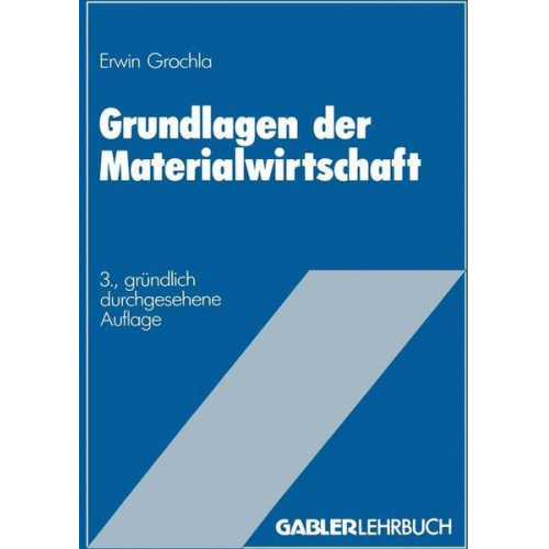 Erwin Grochla - Grundlagen der Materialwirtschaft