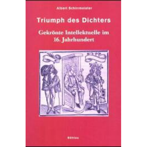 Albert Schirrmeister - Triumph des Dichters