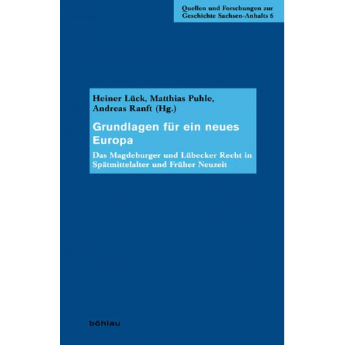 Heiner Lück & Matthias Puhle & Andreas Ranft - Grundlagen für ein neues Europa