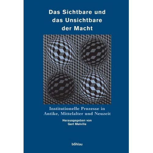 Gert Melville - Das Sichtbare und das Unsichtbare der Macht