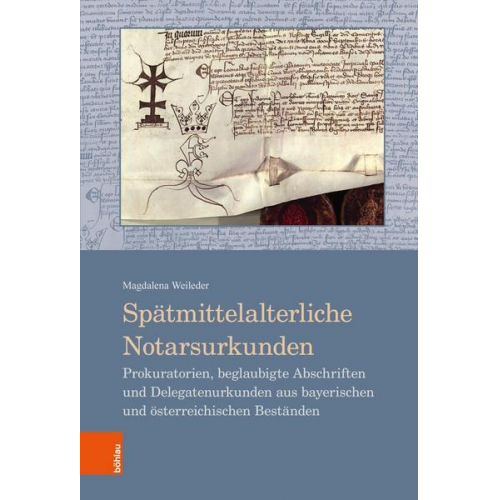 Magdalena Weileder - Spätmittelalterliche Notarsurkunden