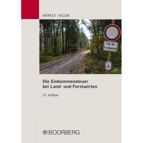 Rudi W. Märkle & Gerhard Hiller - Die Einkommensteuer bei Land- und Forstwirten