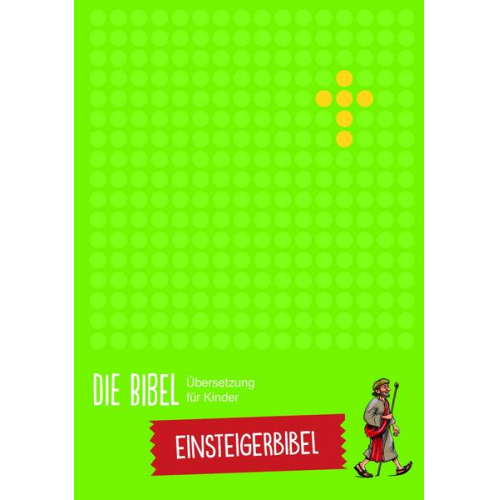 Die Bibel - Übersetzung für Kinder, Einsteigerbibel