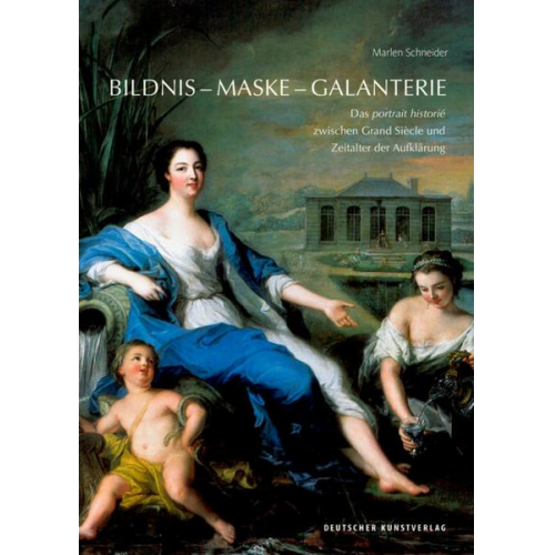 Marlen Schneider - Bildnis – Maske – Galanterie