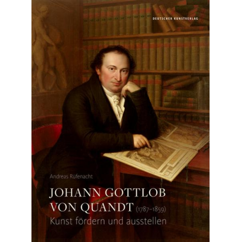 Andreas Rüfenacht - Johann Gottlob von Quandt (1787−1859)