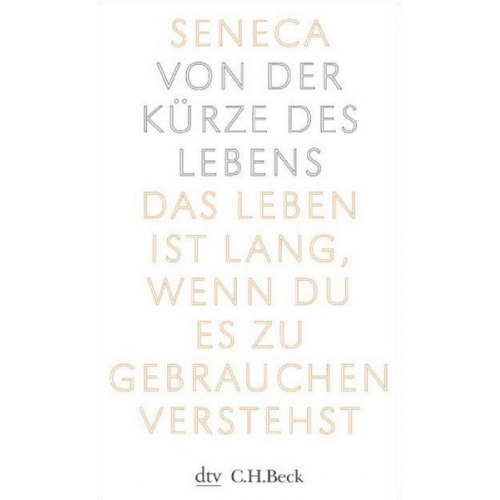 Seneca - Von der Kürze des Lebens