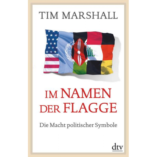 Tim Marshall - Im Namen der Flagge