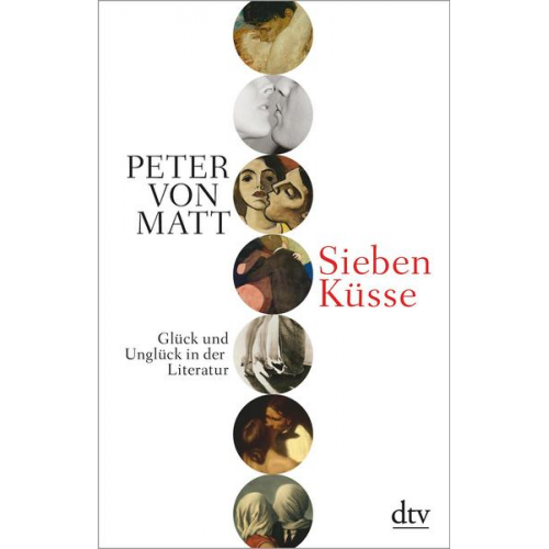 Peter von Matt - Sieben Küsse