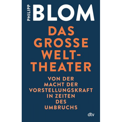 Philipp Blom - Das große Welttheater