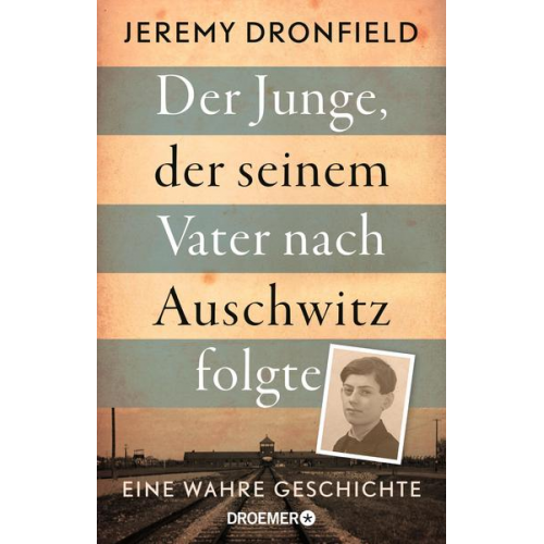 Jeremy Dronfield - Der Junge, der seinem Vater nach Auschwitz folgte