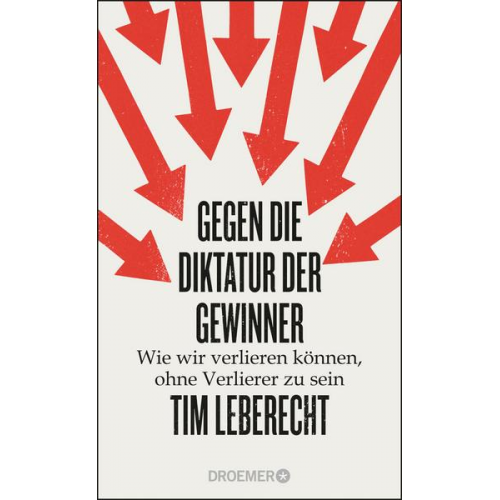 Tim Leberecht - Gegen die Diktatur der Gewinner