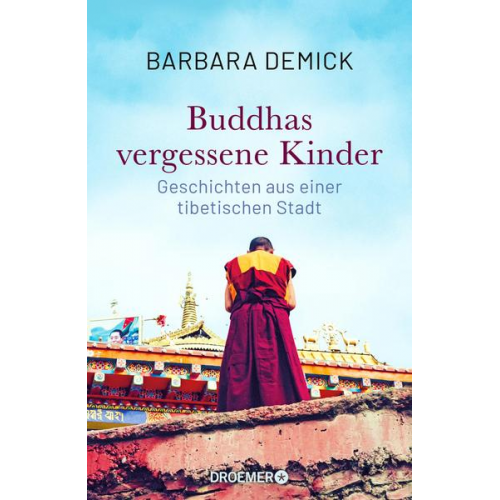 Barbara Demick - Buddhas vergessene Kinder