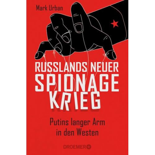 Mark Urban - Russlands neuer Spionagekrieg