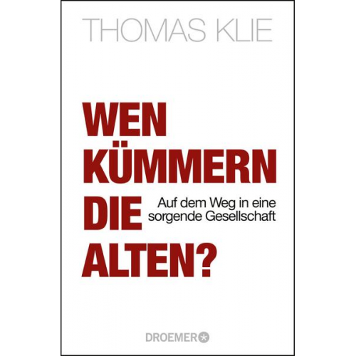 Thomas Klie - Wen kümmern die Alten?