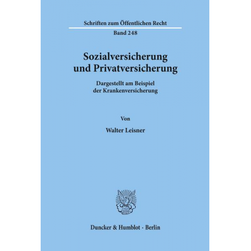 Walter Leisner - Sozialversicherung und Privatversicherung.