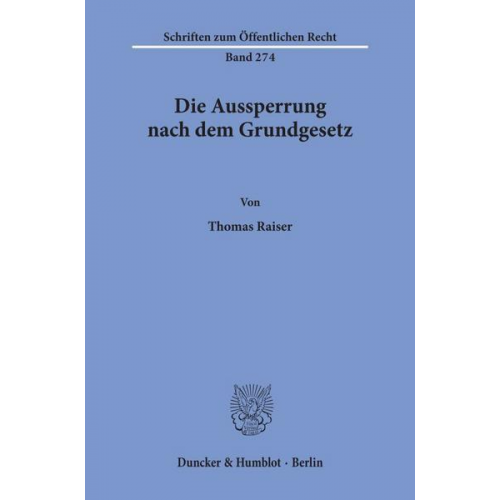 Thomas Raiser - Die Aussperrung nach dem Grundgesetz.