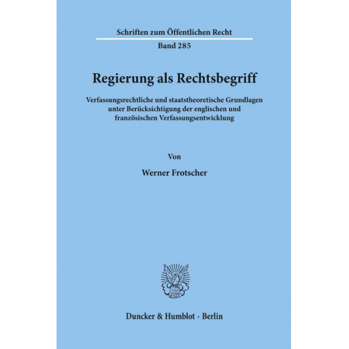 Werner Frotscher - Regierung als Rechtsbegriff.