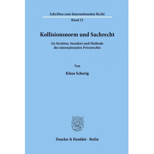 Klaus Schurig - Kollisionsnorm und Sachrecht.