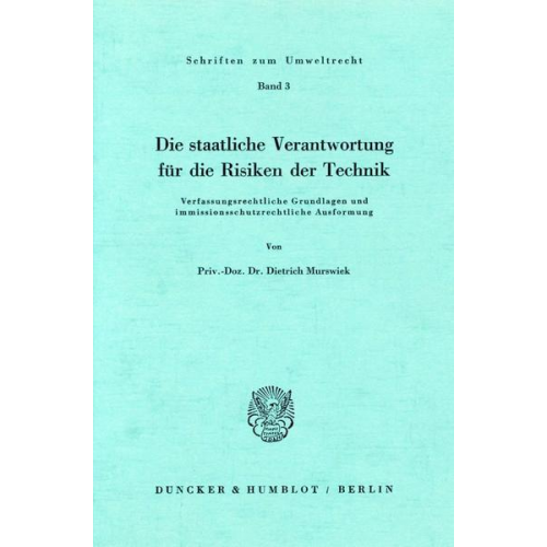 Dietrich Murswiek - Die staatliche Verantwortung für die Risiken der Technik.