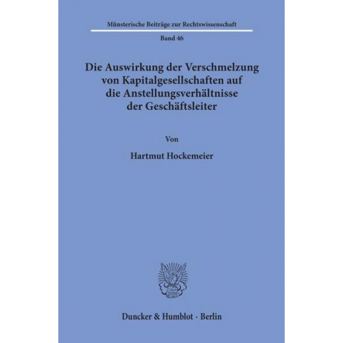 Hartmut Hockemeier - Die Auswirkung der Verschmelzung von Kapitalgesellschaften auf die Anstellungsverhältnisse der Geschäftsleiter.