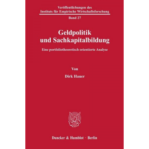 Dirk Hauer - Geldpolitik und Sachkapitalbildung.