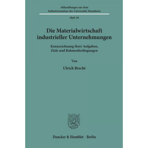 Ulrich Brecht - Die Materialwirtschaft industrieller Unternehmungen.