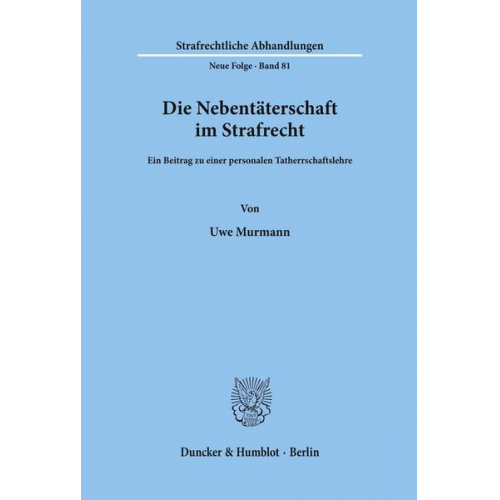 Uwe Murmann - Die Nebentäterschaft im Strafrecht.