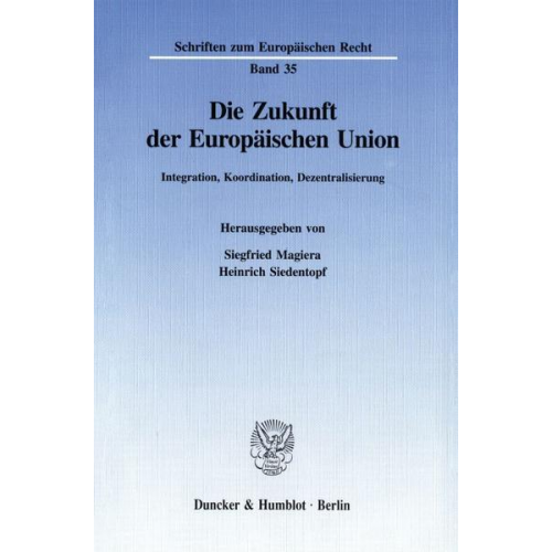 Die Zukunft der Europäischen Union.