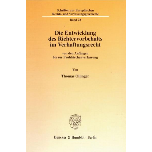 Thomas Ollinger - Die Entwicklung des Richtervorbehalts im Verhaftungsrecht