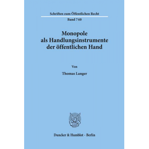 Thomas Langer - Monopole als Handlungsinstrumente der öffentlichen Hand.