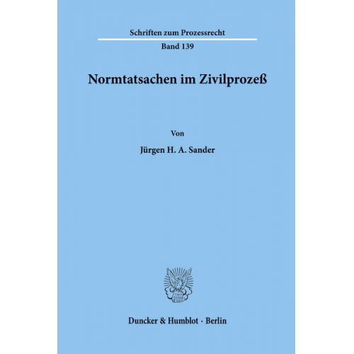 Jürgen H. A. Sander - Normtatsachen im Zivilprozeß.