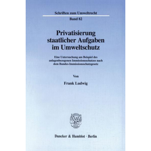 Frank Ludwig - Privatisierung staatlicher Aufgaben im Umweltschutz.