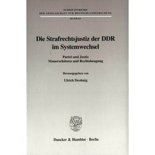 Die Strafrechtsjustiz der DDR im Systemwechsel.