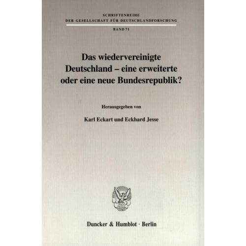 Das wiedervereinigte Deutschland - eine erweiterte oder eine neue Bundesrepublik?