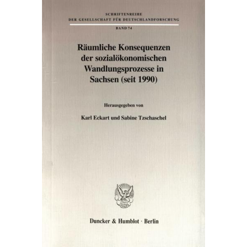 Räumliche Konsequenzen der sozialökonomischen Wandlungsprozesse in Sachsen (seit 1990).