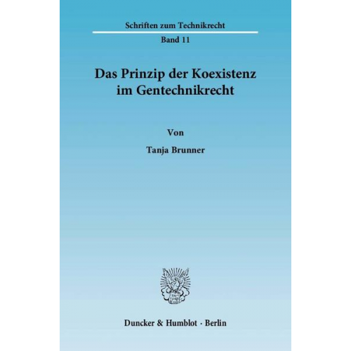 Tanja Brunner - Das Prinzip der Koexistenz im Gentechnikrecht.