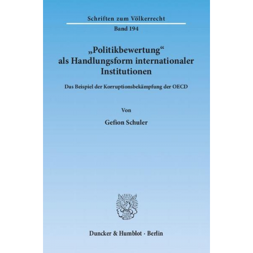 Gefion Schuler - Politikbewertung' als Handlungsform internationaler Institutionen.