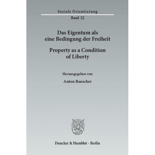 Das Eigentum als eine Bedingung der Freiheit - Property as a Condition of Liberty.