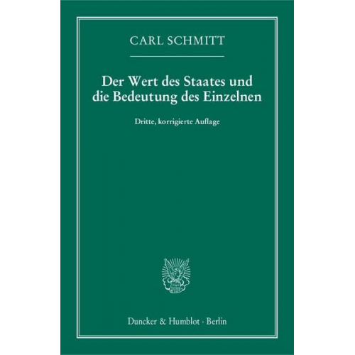 Carl Schmitt - Der Wert des Staates und die Bedeutung des Einzelnen.