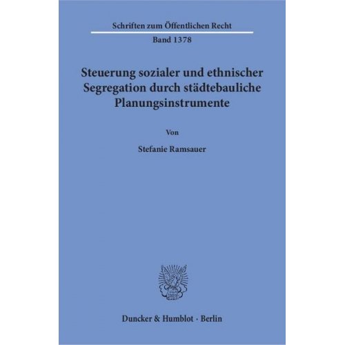 Stefanie Ramsauer - Steuerung sozialer und ethnischer Segregation durch städtebauliche Planungsinstrumente.