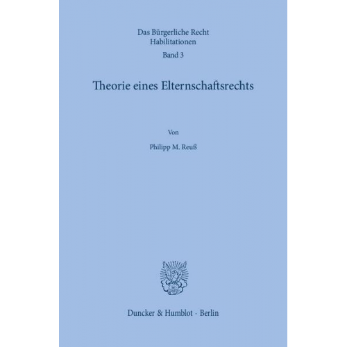 Philipp M. Reuss - Theorie eines Elternschaftsrechts.