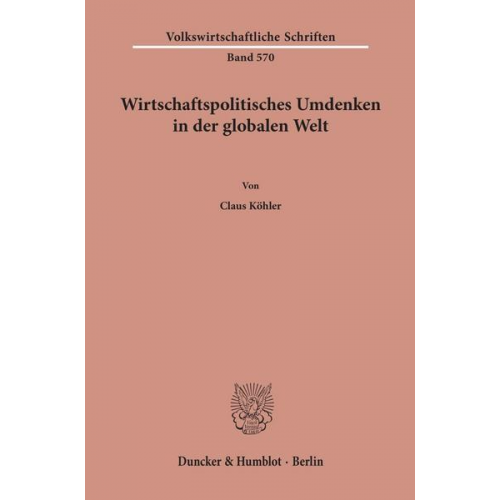 Claus Köhler - Wirtschaftspolitisches Umdenken in der globalen Welt.