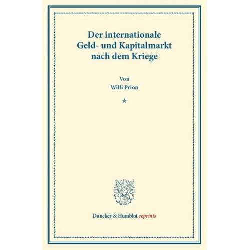 Willi Prion - Der internationale Geld- und Kapitalmarkt nach dem Kriege.