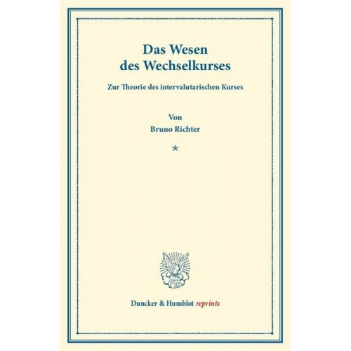 Bruno Richter - Das Wesen des Wechselkurses.