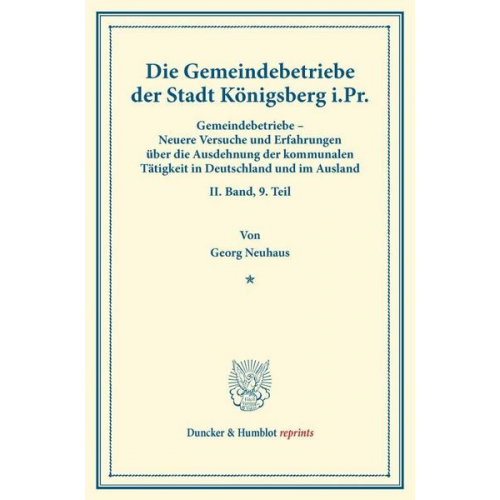 Georg Neuhaus - Die Gemeindebetriebe der Stadt Königsberg i.Pr.