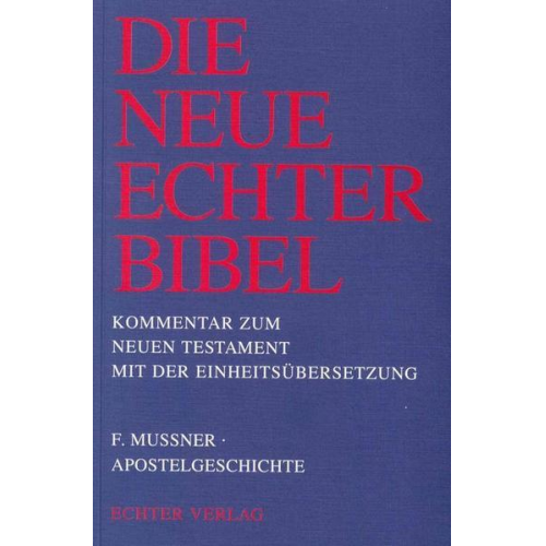 Franz Mussner - Die Neue Echter-Bibel. Kommentar / Kommentar zum Neuen Testament mit Einheitsübersetzung. Gesamtausgabe / Apostelgeschichte