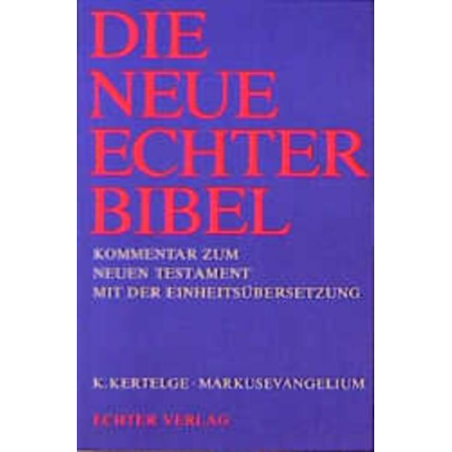 Karl Kertelge - Die Neue Echter-Bibel. Kommentar / Markusevangelium