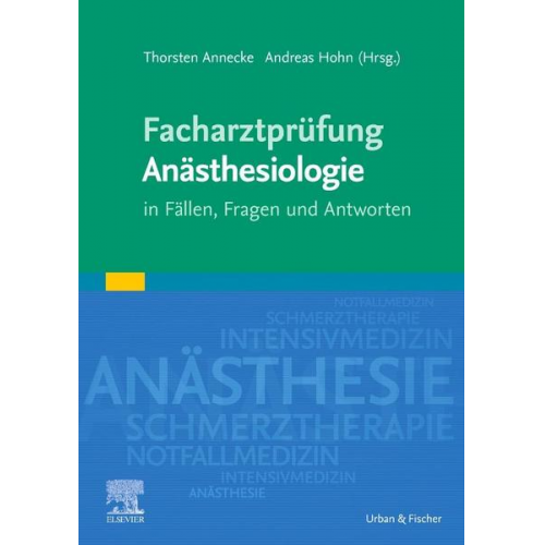 Thorsten Annecke & Andreas Hohn - Facharztprüfung Anästhesiologie