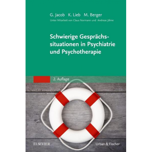 Gitta Jacob & Klaus Lieb & Mathias Berger - Schwierige Gesprächssituationen in Psychiatrie und Psychotherapie